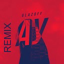 GLAZOFF - Ау Remix