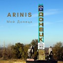 ARINIS - Мой Донецк