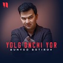 Bunyod Botirov - Yolg onchi yor