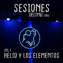 Helio y Los Elementos DecimuLabs - El lado de la cama En vivo en DecimuLabs