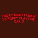 Marcos Costal Music - Friday Night Funkin Vs Poppy Playtime Capitulo…
