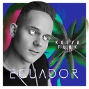 Kolya Funk - Ecuador Extended Mix