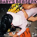 Baby s Berserk - Snacks