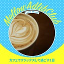 Mellow Adlib Club - A Cup of Tea and Coffee