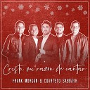 Frank Morgan Cuarteto Vocal Sabbath - Cristo Mi Raz n de Cantar