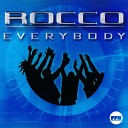 DJ ROCCO - DJ ROCCO Everybody RMX BY RIPHOUSE