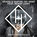Samuele Sartini Oki Doro feat Wendy Lewis - Shiny Disco Balls