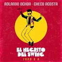 Rolando Ochoa Checo Acosta Zona 8 R - El Negrito del Swing