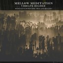 Mellow Meditation - Monsoon Season