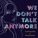 Lion Prata Club - We Don t Talk Anymore