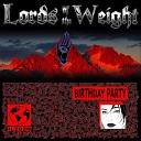 Lords of the Weight - Is It Tho
