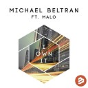 Michael Beltran feat Malo - I Own It MB Nu Disco Remix Radio Edit