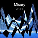 Misery - Wi Fi