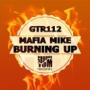 Mafia Mike - Burning Up