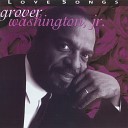Grover Washington Jr - In the Name of Love