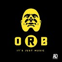 O.R.B. - It's Just Music