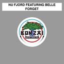 Nu Fjord feat Belle - Forget Nu Fjord Remix