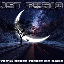 Jet Furio - You ll Never Forget My Name
