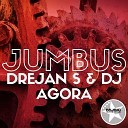 Drejan S DJ Agora - Jumbus