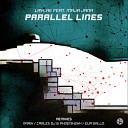 Laylae feat Maja Jana - Parallel Lines Narik Remix