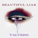 Valtzino - Beautiful Liar