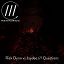 Rick Dyno vs Jaydee - Questions Original Mix