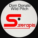 Dom Donato - Wild Pitch Gianni Piras Remix