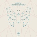 Anartist - Atom On A Butterfly