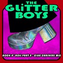 The Glitter Boys - Rock N Roll Part 2