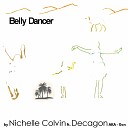 Nichelle Colvin feat DecagonAKAGon - Belly Dancer Rap Version
