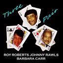 Roy Roberts Johnny Rawls Barbara Carr - Shaggin Down In Carolina 2