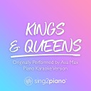 Sing2piano - Kings Queens Originally Performed by Ava Max Piano Karaoke…
