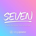 Sing2Piano - seven Originally Performed by Taylor Swift Piano Karaoke…