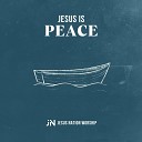J NATION Worship - Only You are my Peace