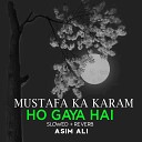 Asim Ali - Mustafa Ka Karam Ho Gaya Hai Lofi