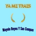 Mayelo Reyes Y Sus Compas - Popurr Una Carta y un Clavel Cielo Azul Cielo Nublado Polka los…