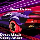 Dez4okfxgh Georg Ander - Neon Driver