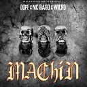 Dope feat Mc Bago Wicho - Machin