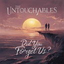 The Untouchables - Never Faded Away