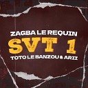 Zagba Le Requin feat Toto le Banzou Arii - SVT 1