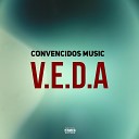 Convencidos Music - V E D A