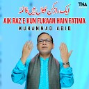 Muhammad Abid - Aik Raz E Kun Fukaan Hain Fatima