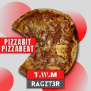 T W M RAGZT3R - Pizzabit Pizzabeat