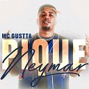 MC Gustta - Pique Neymar