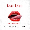 DJ Danya Voronin - Dum Dum John Bis T Remix
