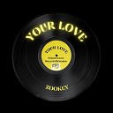 Zookey - Your Love