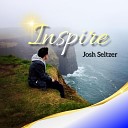 Josh Seltzer - My Old Ways