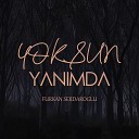 Furkan Serdaro lu - Yoksun Yan mda