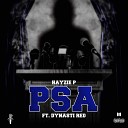 Hayzie P feat Dynasti Red - P S A