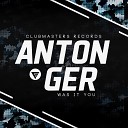 Anton Ger - Was It You Radio Edit